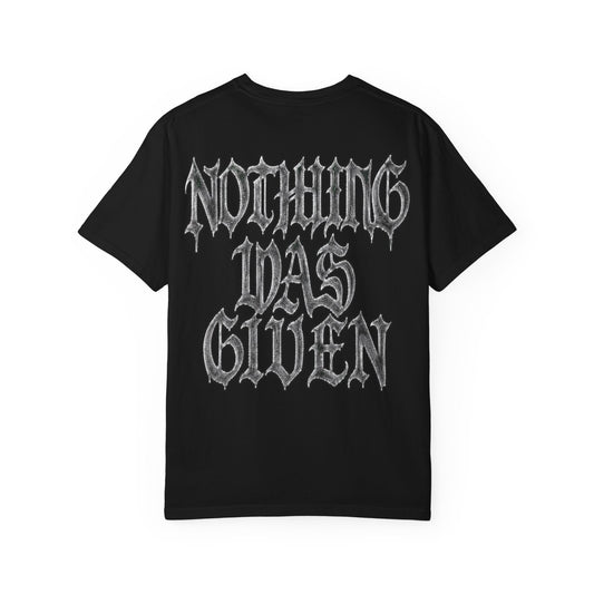 NOTHING WAS GIVEN